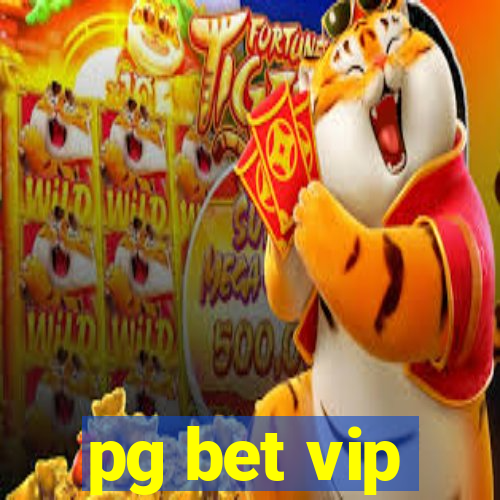 pg bet vip